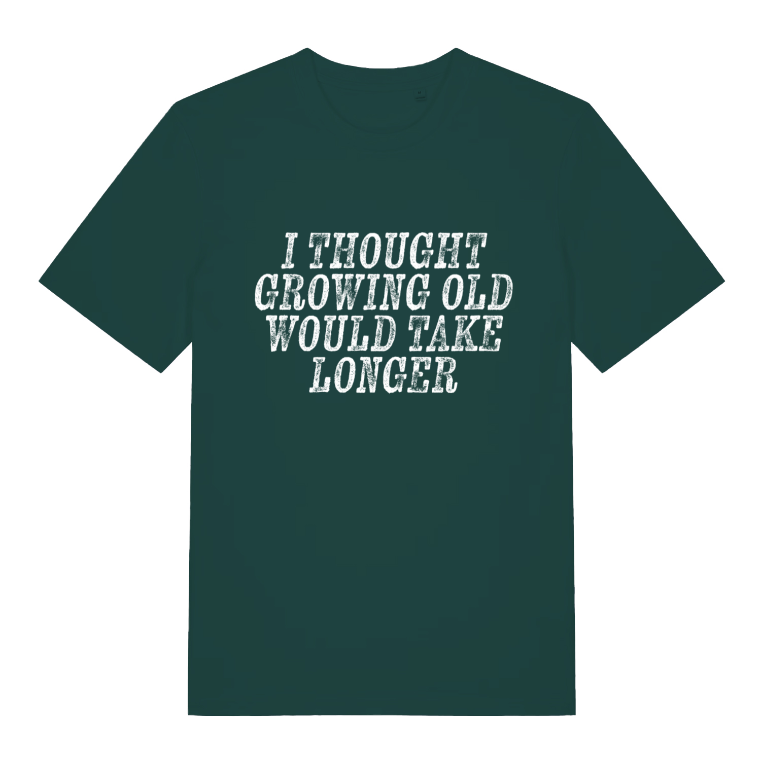 Glazed Green Growing Old T-shirt flat lay showing humorous "growing old would take longer" text