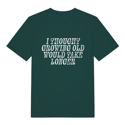 Glazed Green Growing Old T-shirt flat lay showing humorous "growing old would take longer" text