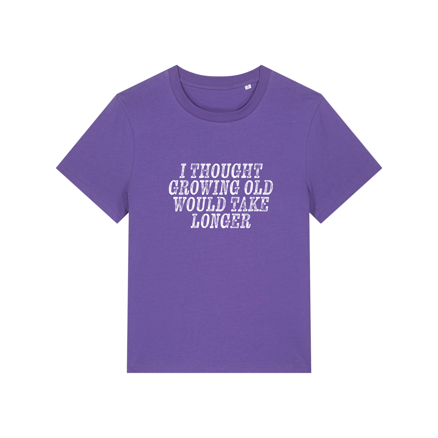 purple funny slogan t-shirt that reads 'i thought growing old would take longer'