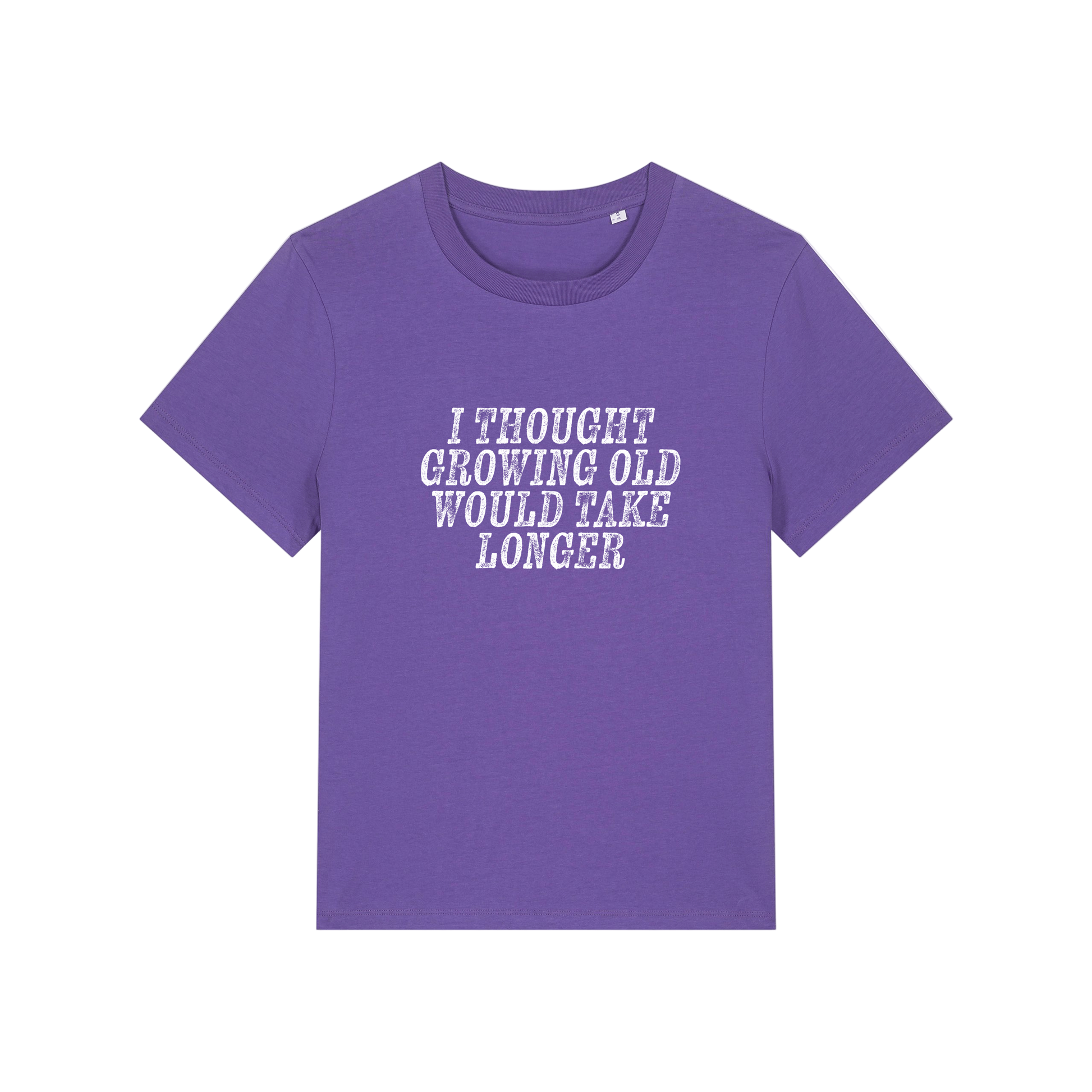 purple funny slogan t-shirt that reads 'i thought growing old would take longer'