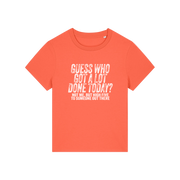 orange funny slogan t-shirt that reads 'guess who got a lot done today? not me, but high five to someone out there'