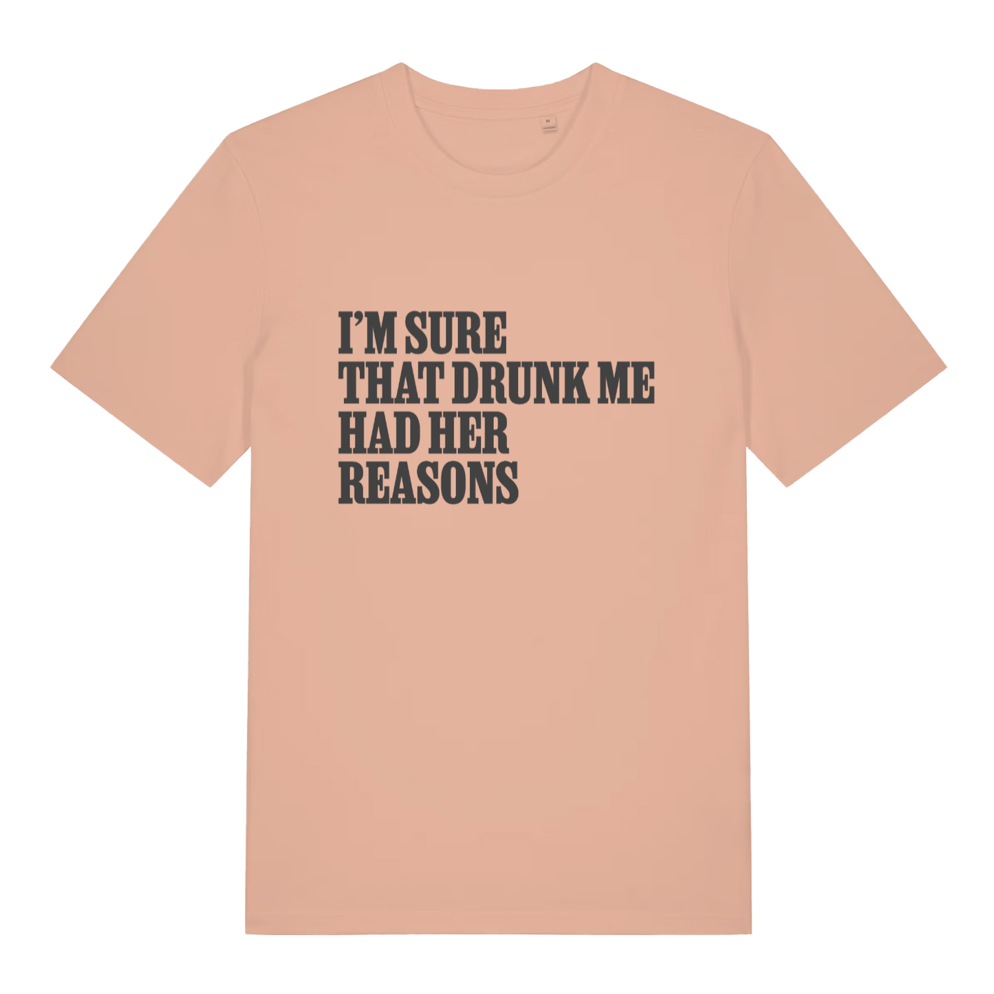 Fraiche Peche women's Had Her Reasons T-shirt flat lay showing humorous drunk decisions text