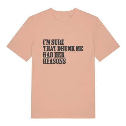 Fraiche Peche women's Had Her Reasons T-shirt flat lay showing humorous drunk decisions text