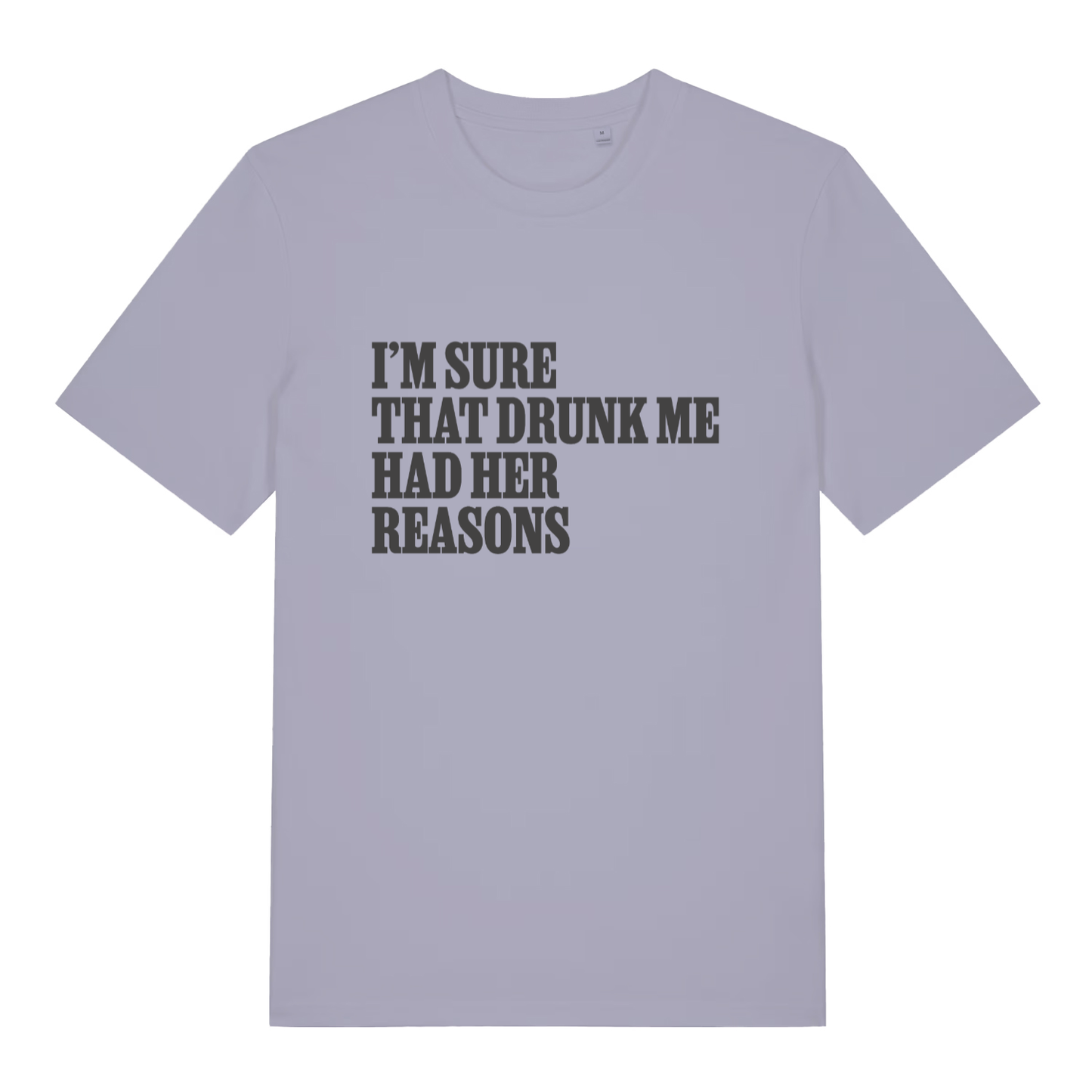 Lavender women's Had Her Reasons T-shirt flat lay with sarcastic "drunk me had her reasons" slogan