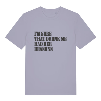 Lavender women's Had Her Reasons T-shirt flat lay with sarcastic "drunk me had her reasons" slogan