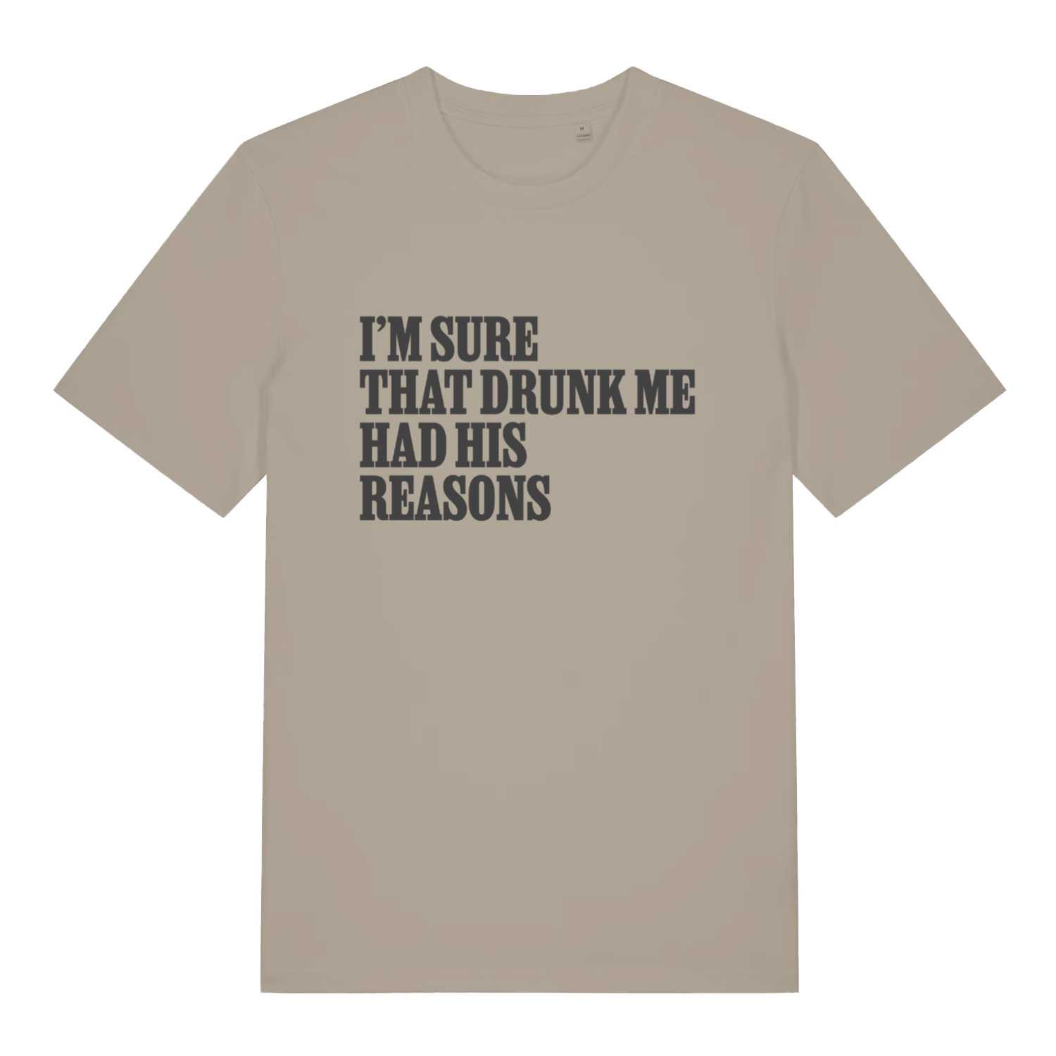 Stone Had His Reasons T-shirt flat lay with sarcastic drunk decisions slogan