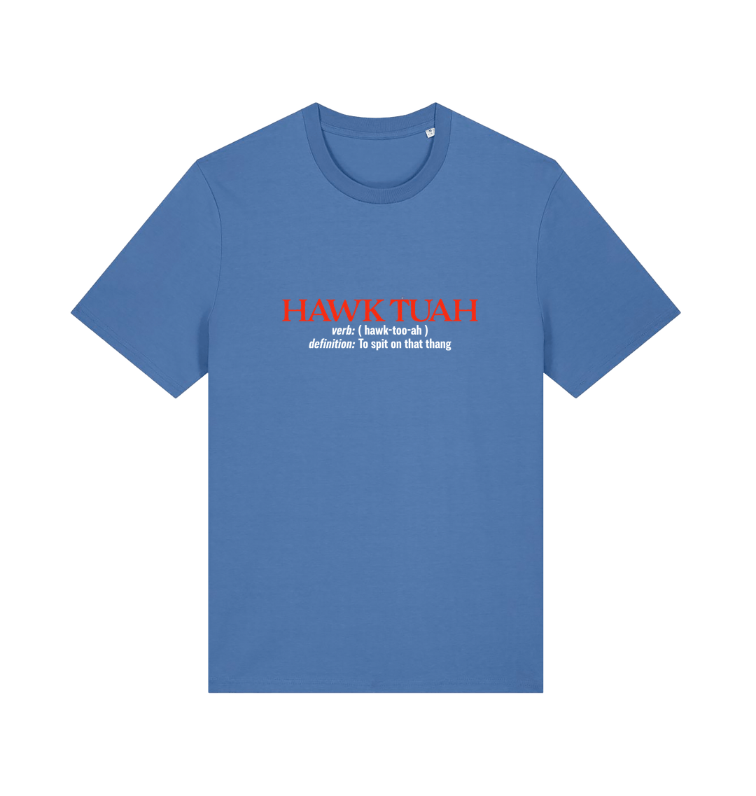 blue funny offensive t-shirt with the slogan 'hawk tuah'