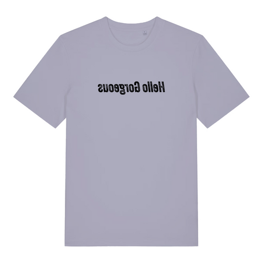 lavender women's logan t-shirt with the text 'hello gorgeous' that is written in mirror image