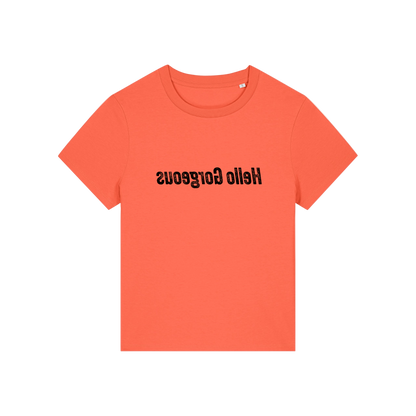 orange slogan t-shirt with the slogan 'hello gorgeous' written in mirror image