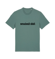 green funny slogan t-shirt that has the slogan 'hello handsome' written backwards so that you can read it in the mirror