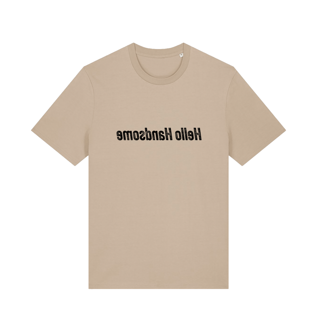 beige funny slogan t-shirt that has the slogan 'hello handsome' written backwards so that you can read it in the mirror