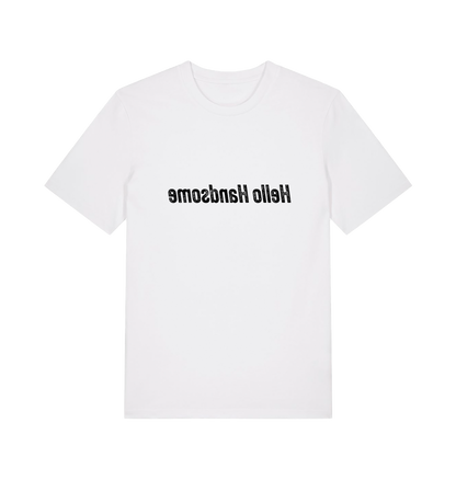 white funny slogan t-shirt that has the slogan 'hello handsome' written backwards so that you can read it in the mirror