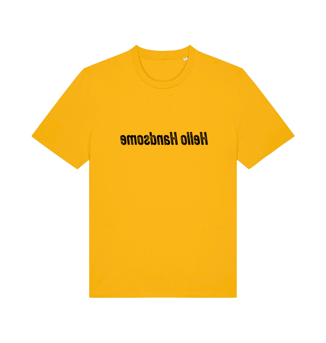 yellow funny slogan t-shirt that has the slogan 'hello handsome' written backwards so that you can read it in the mirror