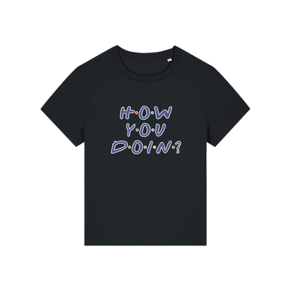 black slogan t-shirt that reads 'how you doin'