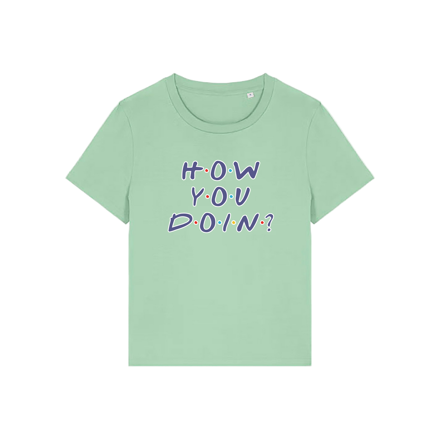 green slogan t-shirt that reads 'how you doin'