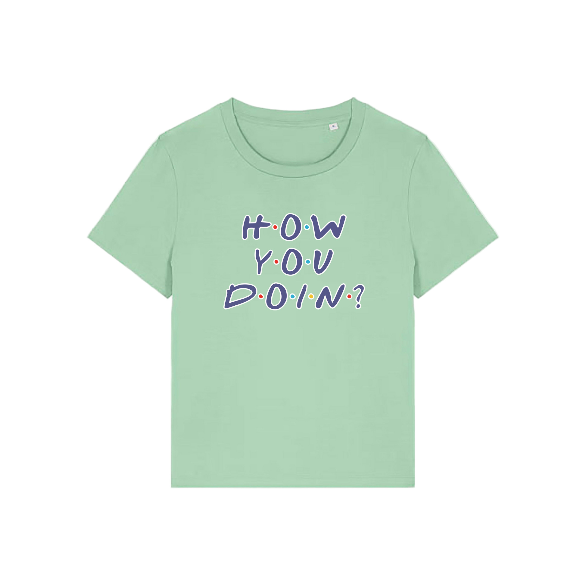 green slogan t-shirt that reads 'how you doin'