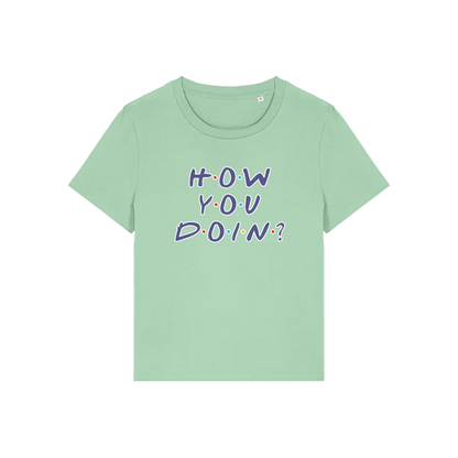 green slogan t-shirt that reads 'how you doin'