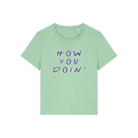green slogan t-shirt that reads 'how you doin'