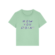 green slogan t-shirt that reads 'how you doin'