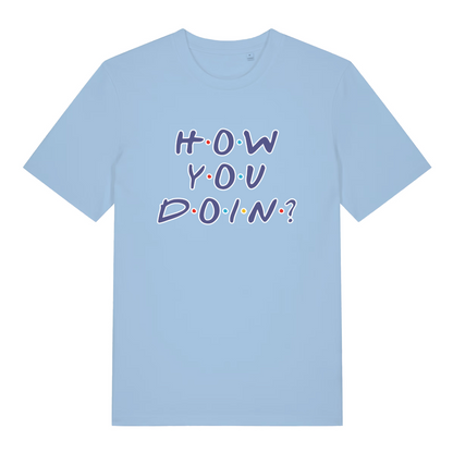 light blue women's slogan t-shirt with the text 'how you doin?'