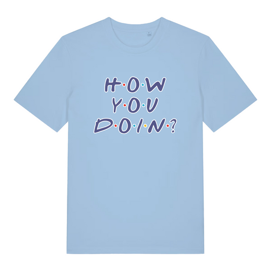 light blue women's slogan t-shirt with the text 'how you doin?'