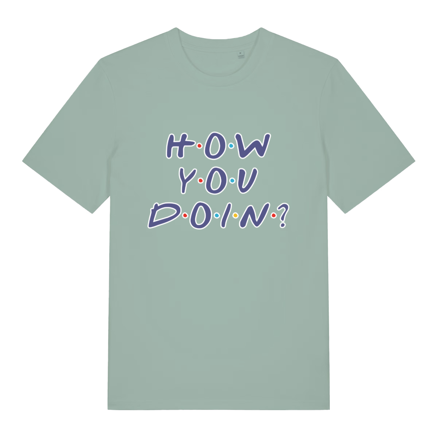 Light Green women's How You Doin' T-shirt flat lay featuring classic Friends quote design