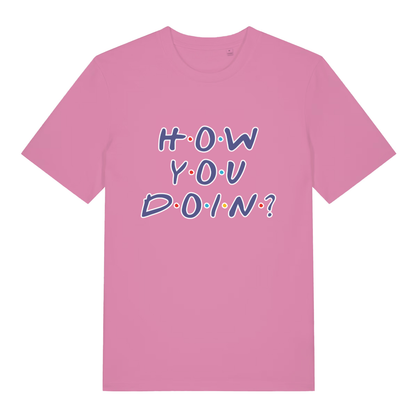Pink women's How You Doin' T-shirt flat lay displaying colourful "How You Doin'" graphic