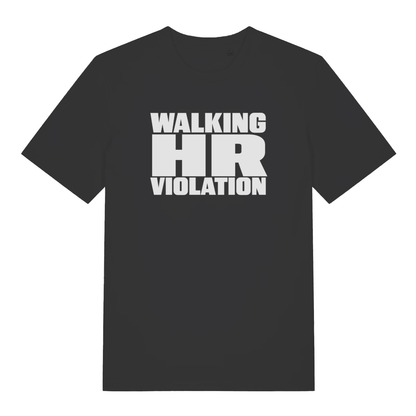 Black Walking HR Violation T-shirt flat lay with bold "Walking HR Violation" funny slogan graphic