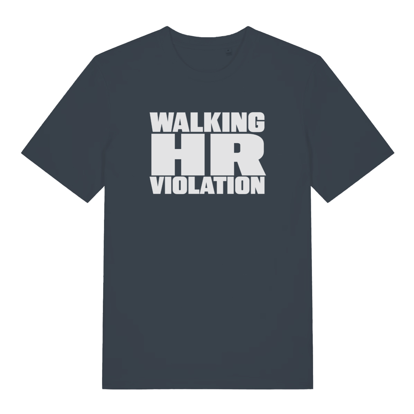Ink Grey Walking HR Violation T-shirt flat lay showing bold HR violation slogan text
