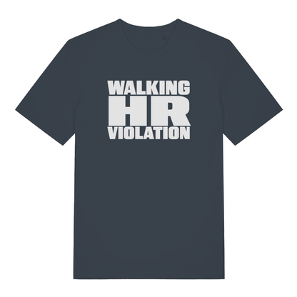 Ink Grey Walking HR Violation T-shirt flat lay showing bold HR violation slogan text