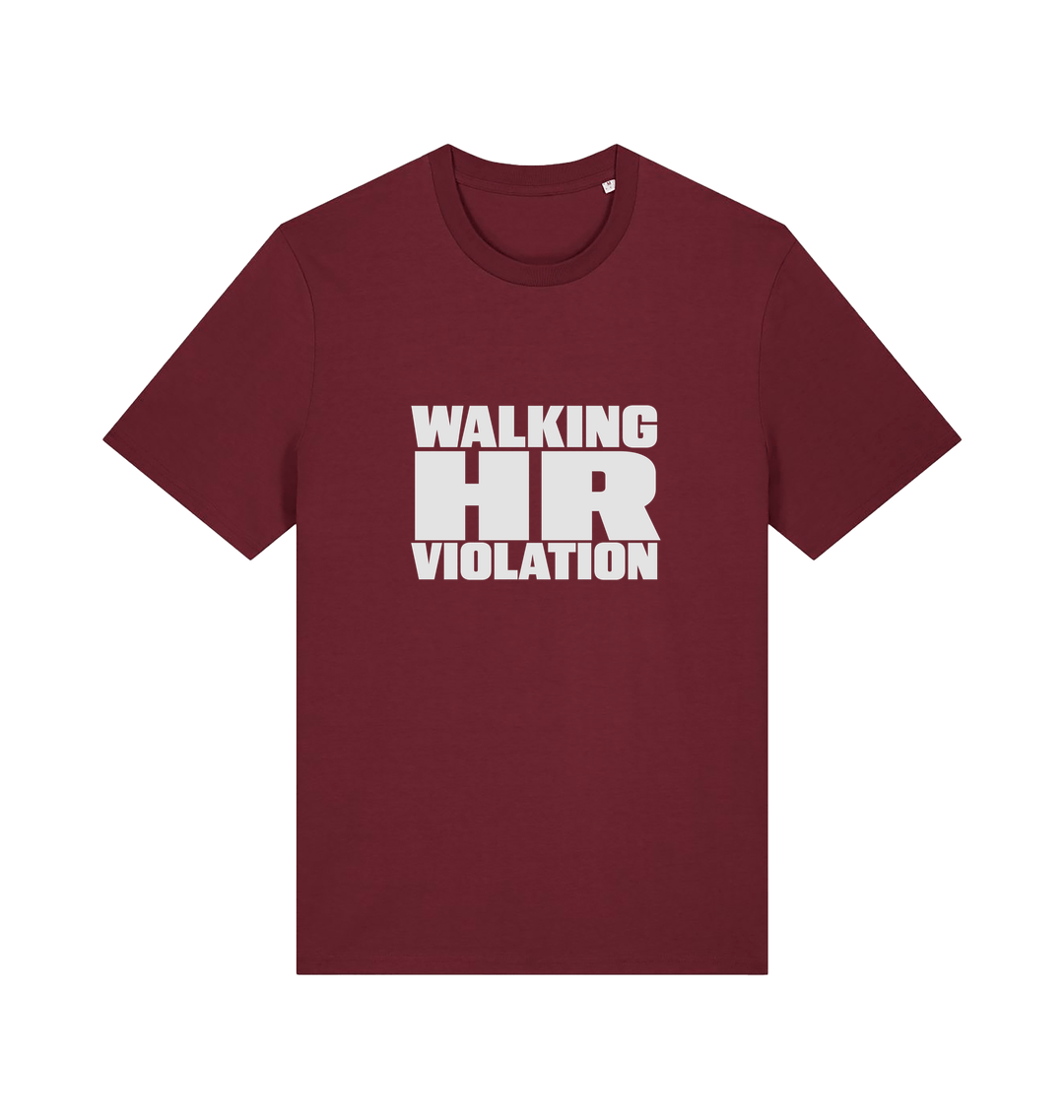 burgundy funny t-shirt with the slogan 'walking hr violation'