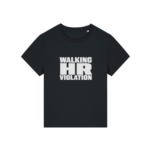 black funny slogan t-shirt that reads 'walking hr violation'