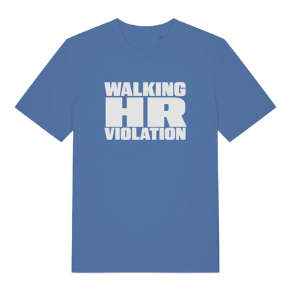 blue women's slogan t-shirt with white text 'WALKING HR VIOLATION' 