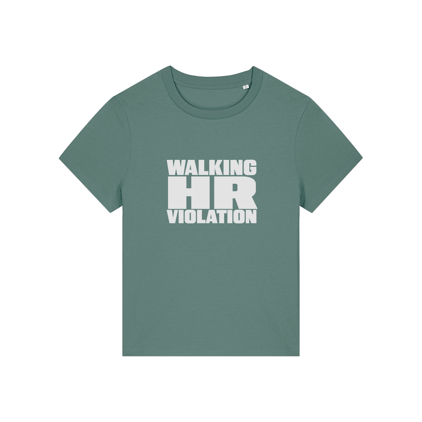 green funny slogan t-shirt that reads 'walking hr violation'