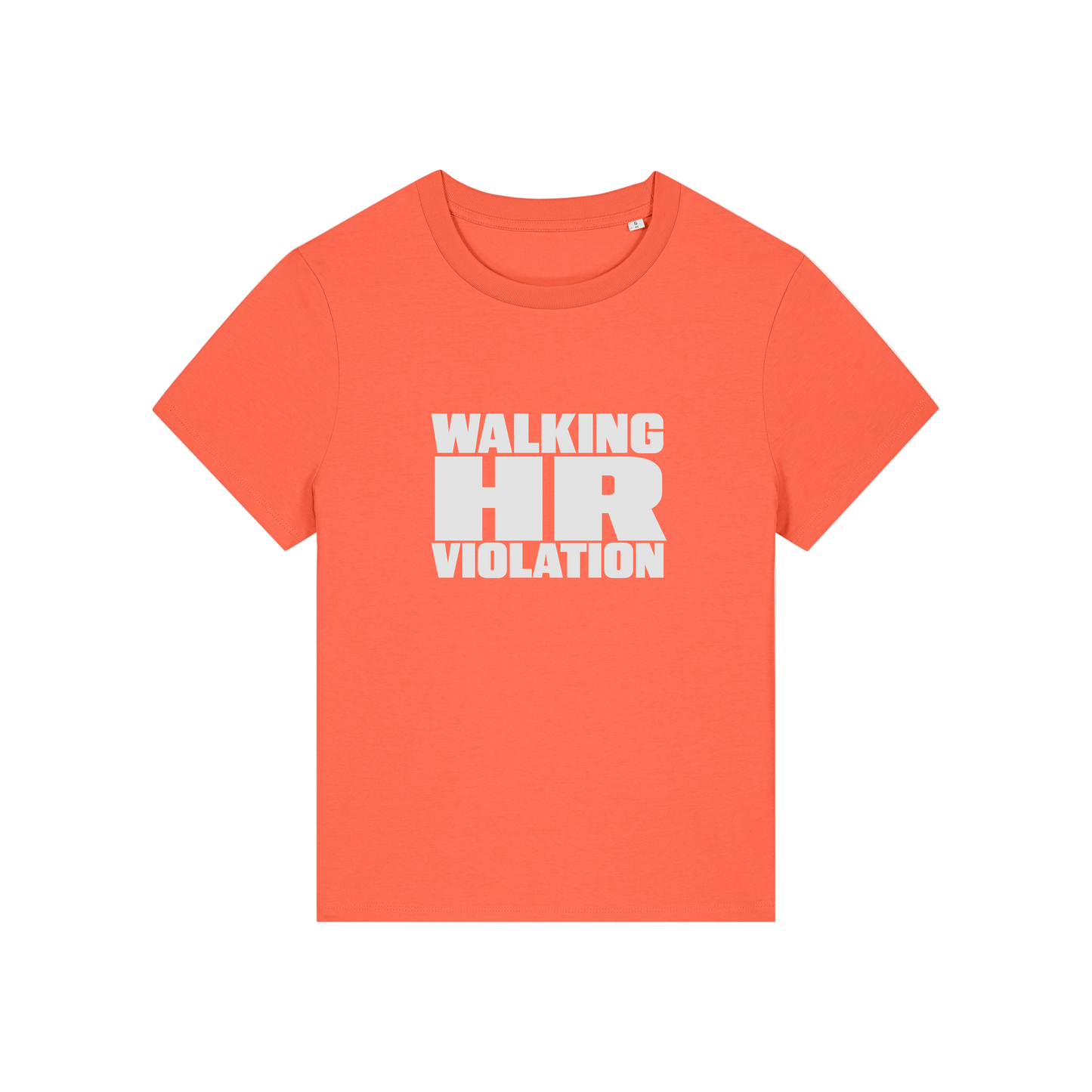orange funny slogan t-shirt that reads 'walking hr violation'