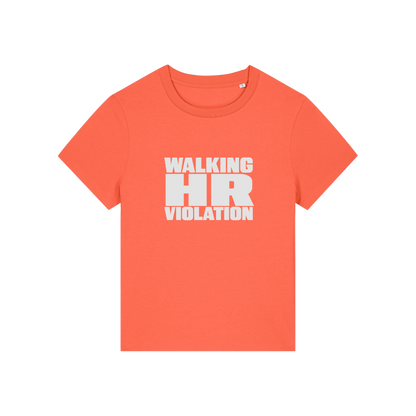 orange funny slogan t-shirt that reads 'walking hr violation'