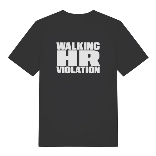 black funny slogan t-shirt with the text 'walking hr violation'
