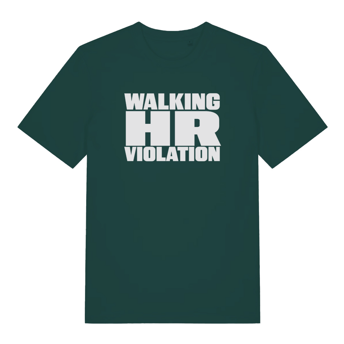 green funny slogan t-shirt with the text 'walking hr violation'