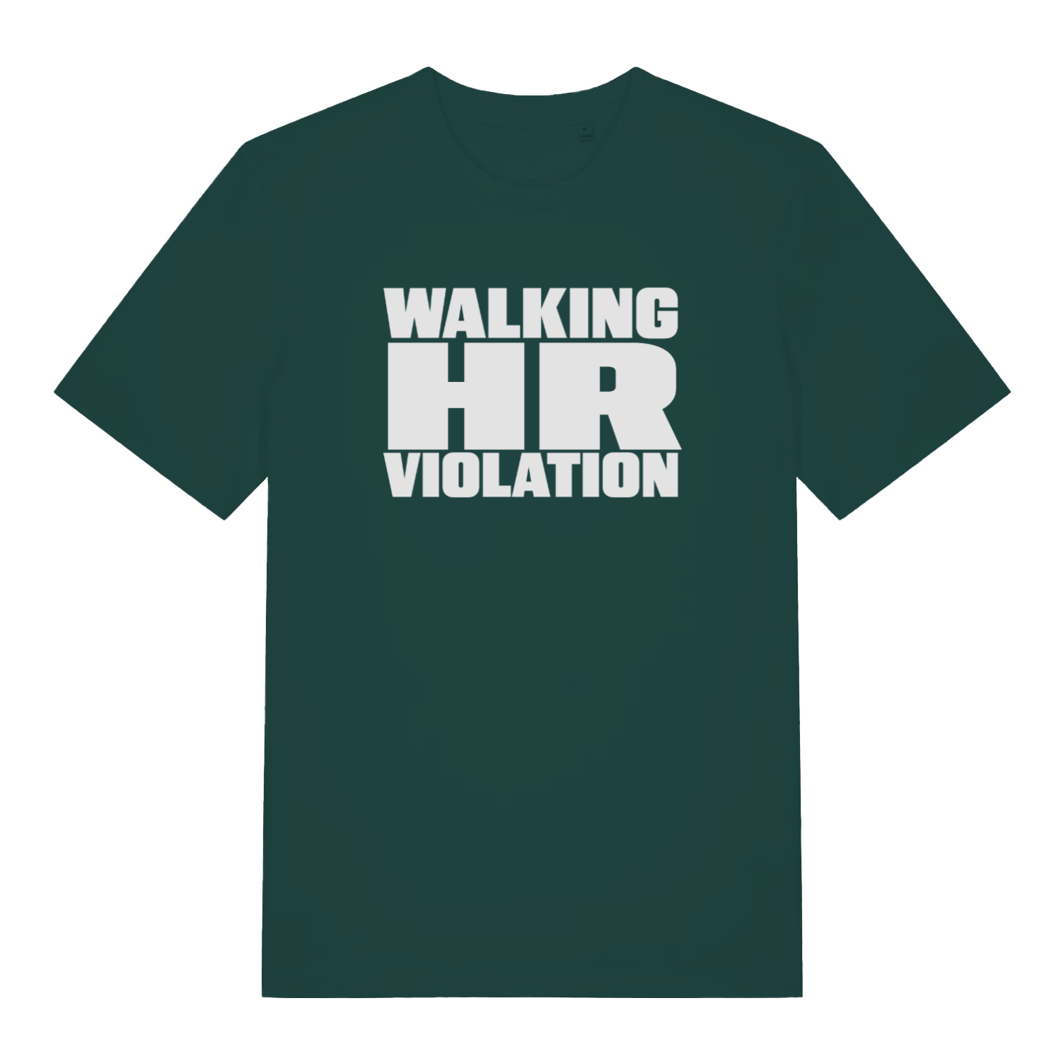 green funny slogan t-shirt with the text 'walking hr violation'