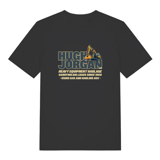 black funny offensive t-shirt with the graphic of a digger and the slogan 'hugh jorgan heavy equipment haulage carrying big loads since 1969 - using gas and hauling ass'
