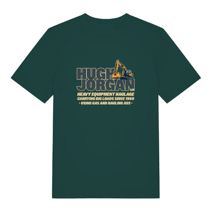 green funny offensive t-shirt with the graphic of a digger and the slogan 'hugh jorgan heavy equipment haulage carrying big loads since 1969 - using gas and hauling ass'