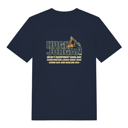 navy funny offensive t-shirt with the graphic of a digger and the slogan 'hugh jorgan heavy equipment haulage carrying big loads since 1969 - using gas and hauling ass'