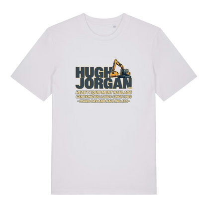 white funny offensive t-shirt with the graphic of a digger and the slogan 'hugh jorgan heavy equipment haulage carrying big loads since 1969 - using gas and hauling ass'