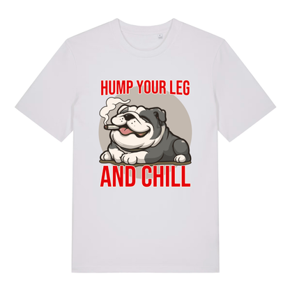 White Hump Your Leg funny graphic t-shirt displaying cool bulldog with cigar and “HUMP YOUR LEG AND CHILL” text  