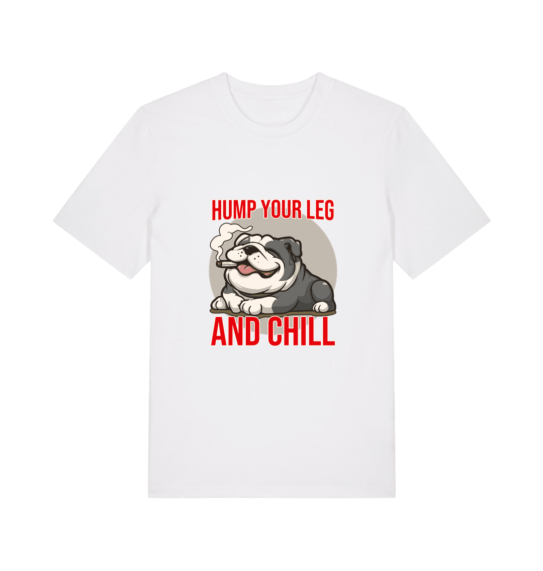 white funny dog t-shirt with a graphic of a dog and the slogan 'Hump Your Leg and Chill' 