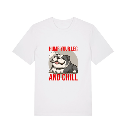 white funny dog t-shirt with a graphic of a dog and the slogan 'Hump Your Leg and Chill' 