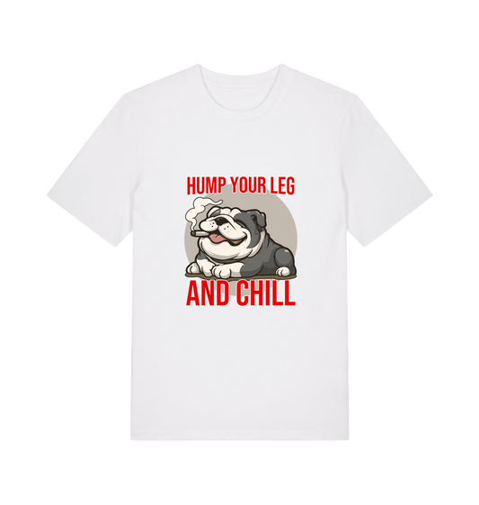 white funny dog t-shirt with a graphic of a dog and the slogan 'Hump Your Leg and Chill' 