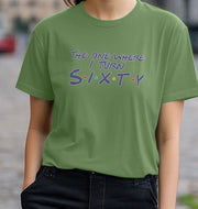 Turn Sixty Women's T-shirt