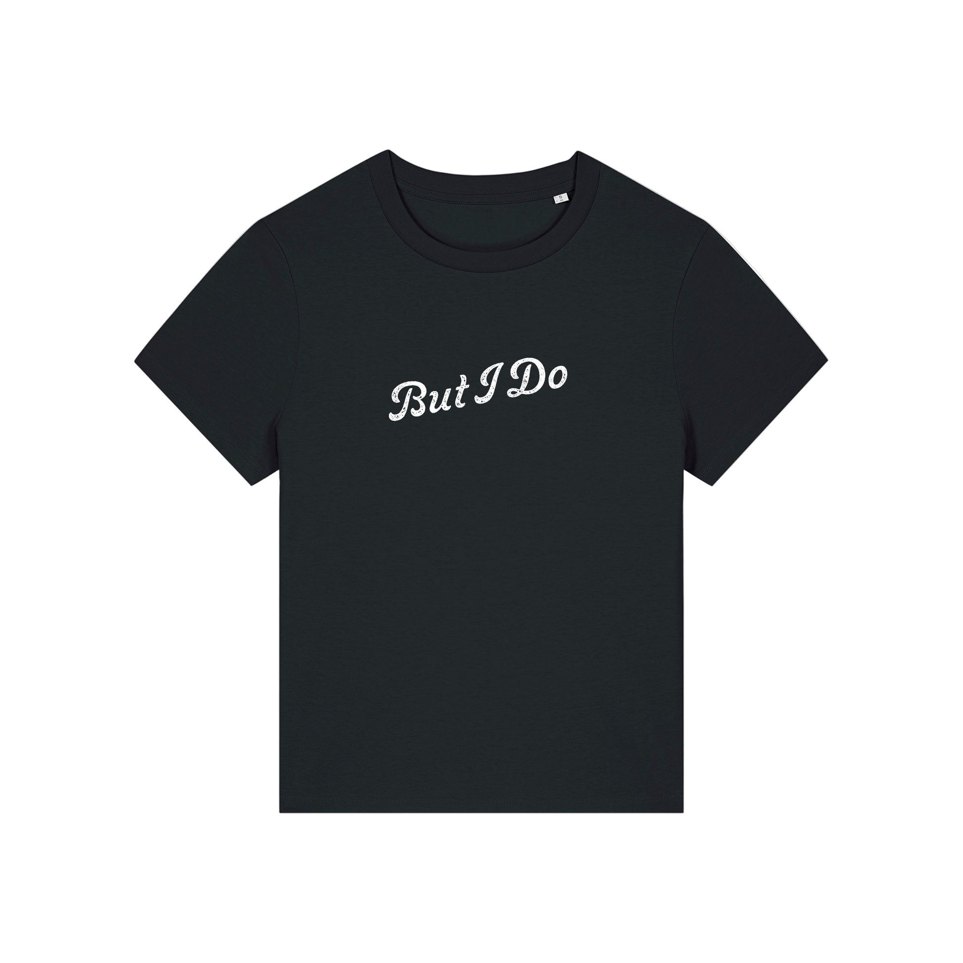 black matching t-shirt with the slogan 'but i do'