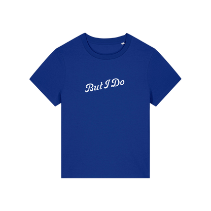 blue matching t-shirt with the slogan 'but i do'